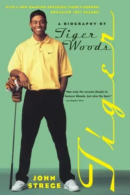 Tiger : Une biographie de Tiger Woods - Tiger: A Biography of Tiger Woods