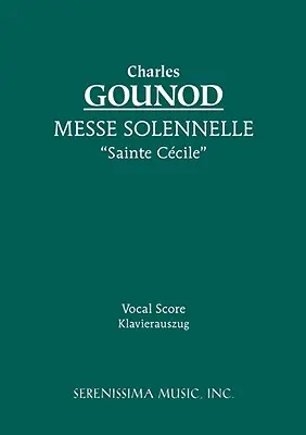 Messe Solennelle 'Ste. Ccile' : Partition vocale - Messe Solennelle 'Ste. Ccile': Vocal score