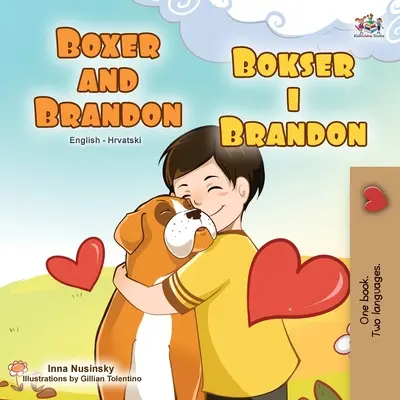 Boxer et Brandon (livre pour enfants bilingue anglais-croate) : anglais portugais - Boxer and Brandon (English Croatian Bilingual Book for Kids)