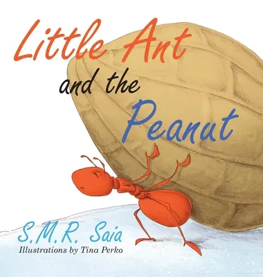 La petite fourmi et la cacahuète : L'union fait la force, la division fait le malheur - Little Ant and the Peanut: United We Stand, Divided We Fall