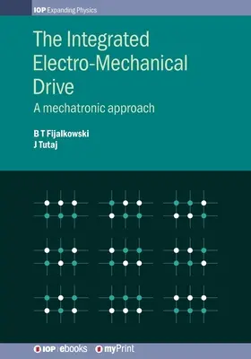 L'entraînement électromécanique intégré : Une approche mécatronique - The Integrated Electro-Mechanical Drive: A mechatronic approach