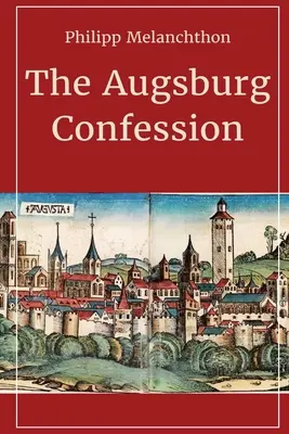 La Confession d'Augsbourg - The Augsburg Confession