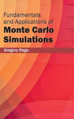 Principes fondamentaux et applications des simulations de Monte Carlo - Fundamentals and Applications of Monte Carlo Simulations