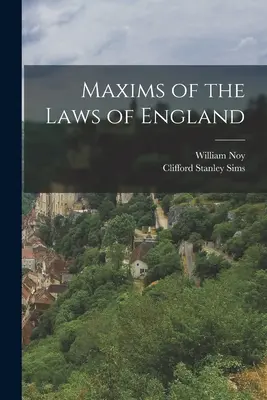 Maximes du droit anglais - Maxims of the Laws of England