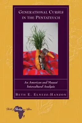 Les malédictions générationnelles dans le Pentateuque : Une analyse interculturelle américaine et masaï - Generational Curses in the Pentateuch: An American and Maasai Intercultural Analysis