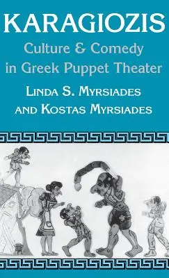 Karagiozis : Culture et comédie dans le théâtre de marionnettes grec - Karagiozis: Culture and Comedy in Greek Puppet Theater