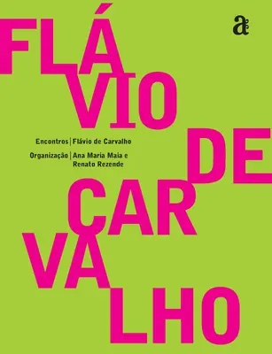 Flvio de Carvalho - Encontros