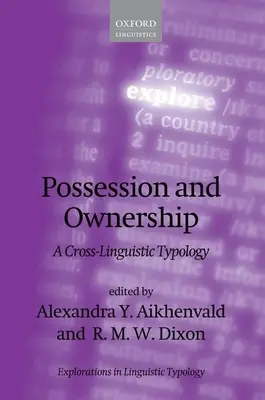 Possession et propriété : Une typologie interlinguistique - Possession and Ownership: A Cross-Linguistic Typology