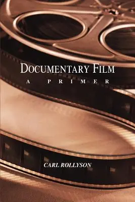 Le film documentaire : Un abécédaire - Documentary Film: A Primer