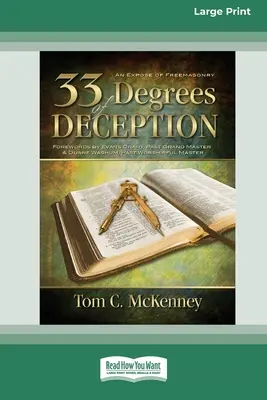 33 degrés de tromperie : Une révélation sur la franc-maçonnerie (16pt Large Print Edition) - 33 Degrees of Deception: An Expose of Freemasonry (16pt Large Print Edition)