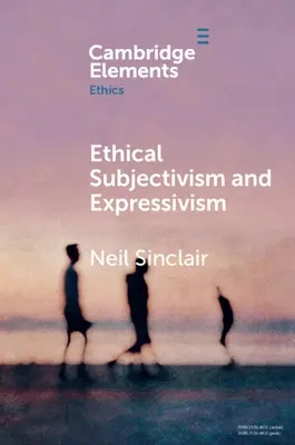 Subjectivisme et expressivisme éthiques - Ethical Subjectivism and Expressivism