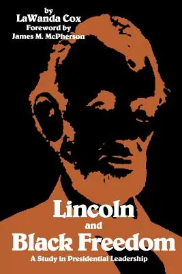 Lincoln et la liberté des Noirs : Une étude sur le leadership présidentiel - Lincoln and Black Freedom: A Study in Presidential Leadership