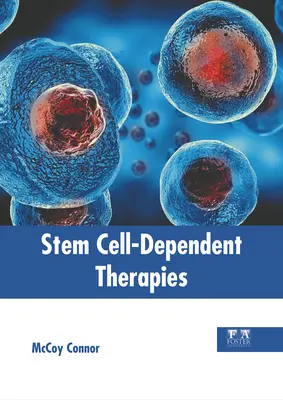 Thérapies dépendantes des cellules souches - Stem Cell-Dependent Therapies