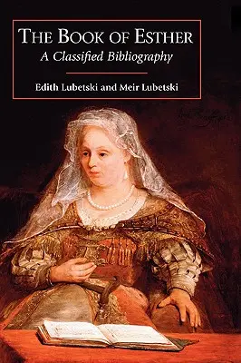 Le livre d'Esther : Bibliographie classée - The Book of Esther: A Classified Bibliography