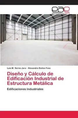 Diseo y Clculo de Edificacin Industrial de Estructura Metlica