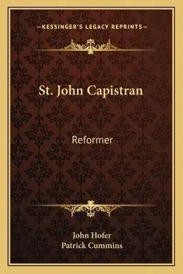 Saint Jean Capistran : Réformateur - St. John Capistran: Reformer