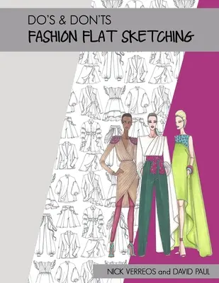 Les choses à faire et à ne pas faire en matière de croquis de mode à plat - Do's & Don'ts of Fashion Flat Sketching