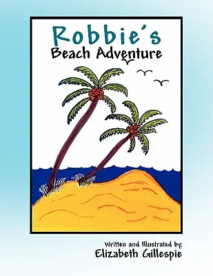 L'aventure de Robbie sur la plage - Robbie's Beach Adventure
