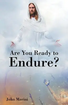Êtes-vous prêt à endurer ? - Are You Ready to Endure?
