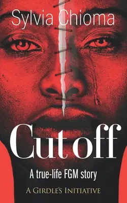 La coupure : Une histoire vraie de mutilation génitale féminine - Cutoff: A true-life FGM story