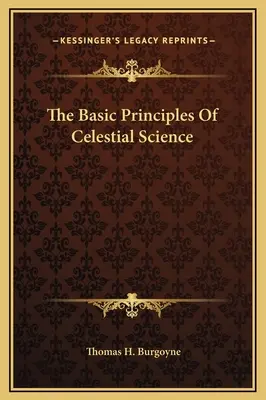 Les principes de base de la science céleste - The Basic Principles Of Celestial Science