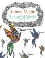 Magie des animaux : de beaux oiseaux. L'art-thérapie animale anti-stress - Animal Magic: Beautiful Birds. Anti-Stress Animal Art Therapy