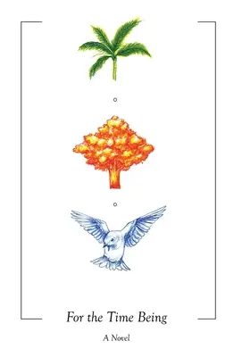 Pour l'instant - For the Time Being