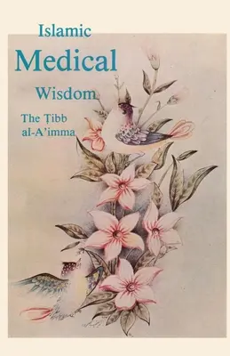 Sagesse médicale islamique - Islamic Medical Wisdom