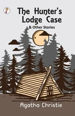 L'affaire du pavillon du chasseur et autres histoires - The Hunter's Lodge Case and Other Stories