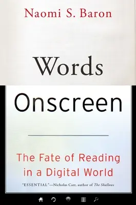 Les mots à l'écran : Le destin de la lecture dans un monde numérique - Words Onscreen: The Fate of Reading in a Digital World