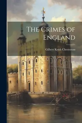 Les crimes de l'Angleterre - The Crimes of England
