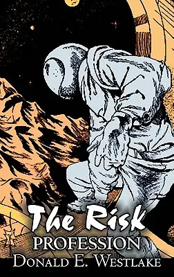 The Risk Profession par Donald E. Westlake, Science Fiction, Aventure, Space Opera, Mystère et Détective - The Risk Profession by Donald E. Westlake, Science Fiction, Adventure, Space Opera, Mystery & Detective