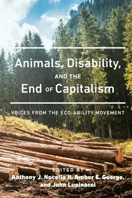 Animaux, handicap et fin du capitalisme : Les voix du mouvement pour l'éco-responsabilité - Animals, Disability, and the End of Capitalism: Voices from the Eco-ability Movement