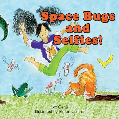 Insectes de l'espace et selfies : Une histoire sur le fait d'être soi-même, les insectes de l'espace et les pets. - Space Bugs and Selfies: A story about being yourself, space bugs and farting.