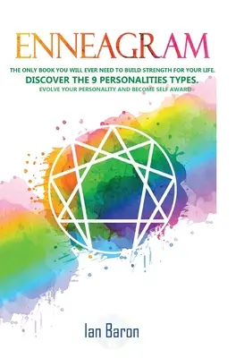 Ennéagramme : Le seul livre dont vous aurez besoin pour construire la force de votre vie. Découvrez les 9 types de personnalité. Evoluez avec votre Pers - Enneagram: The Only Book You Will Ever Need to Build Strength for Your Life. Discover The 9 Personalities Types. Evolve Your Pers
