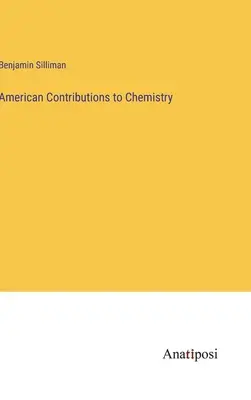 Contributions américaines à la chimie - American Contributions to Chemistry