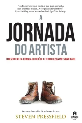 La Journée de l'artiste : Le désespoir de la Journée du héros et la quête éternelle de sens - A Jornada do Artista: O despertar da Jornada do Heri e a eterna busca por significado