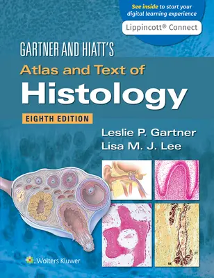 Atlas et texte d'histologie de Gartner & Hiatt - Gartner & Hiatt's Atlas and Text of Histology