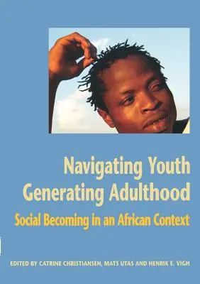 Naviguer dans la jeunesse, générer l'âge adulte - Navigating Youth, Generating Adulthood