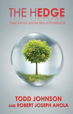 La haie : Todd Johnson et l'histoire de l'huile Pomifera(R) - The Hedge: Todd Johnson and the Story of Pomifera(R) Oil