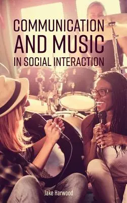 Communication et musique dans l'interaction sociale - Communication and Music in Social Interaction