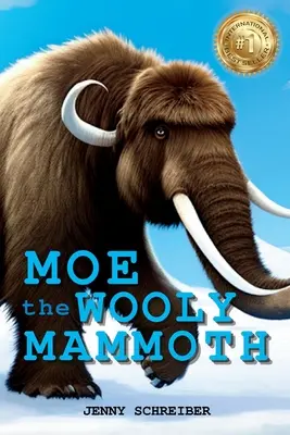 Moe le mammouth laineux : Lecteur débutant, le monde préhistorique des géants de l'âge de glace avec des faits éducatifs - Moe the Wooly Mammoth: Beginner Reader, Prehistoric World of Ice Age Giants with Educational Facts