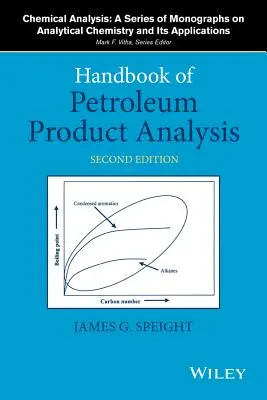 Manuel d'analyse des produits pétroliers - Handbook of Petroleum Product Analysis