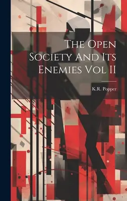 La société ouverte et ses ennemis Vol II - The Open Society And Its Enemies Vol II