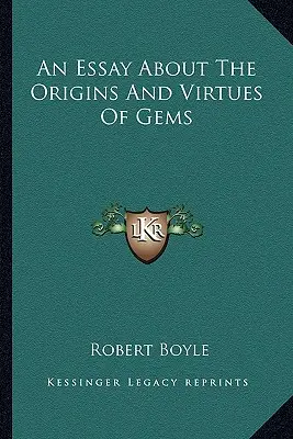 Essai sur les origines et les vertus des pierres précieuses - An Essay About The Origins And Virtues Of Gems