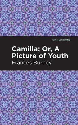 Camilla ; Ou, une image de la jeunesse - Camilla; Or, a Picture of Youth