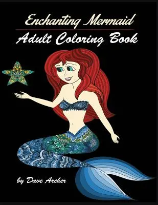 Sirènes enchanteresses : Livre de coloriage pour adultes - Enchanting Mermaids: Adult Coloring Book Designs