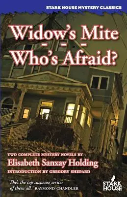 La mite de la veuve / Qui a peur ? - Widow's Mite / Who's Afraid