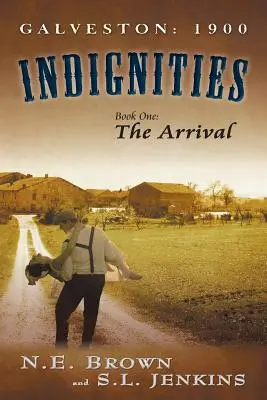 Galveston : 1900 : Indignités, Tome 1 : L'Arrivée - Galveston: 1900: Indignities, Book One: The Arrival