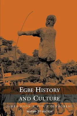 Histoire et culture Egbe - 2ème édition - Egbe History and Culture - 2nd Edition